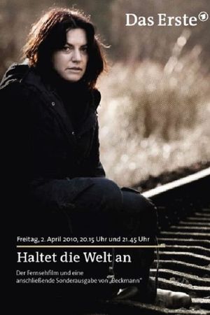Haltet die Welt an's poster