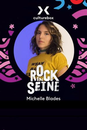 Michelle Blades - Rock en Seine 2022's poster