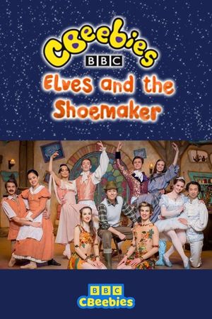 CBeebies Presents: The Elves And The Shoemaker - A CBeebies Ballet's poster image