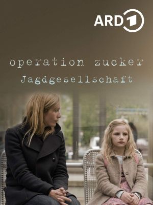 Operation Zucker - Jagdgesellschaft's poster image
