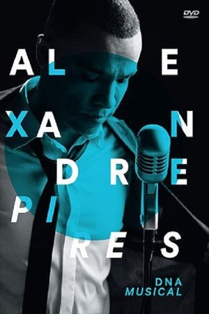 Alexandre Pires - DNA Musical's poster