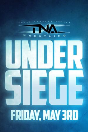 TNA Under Siege 2024's poster