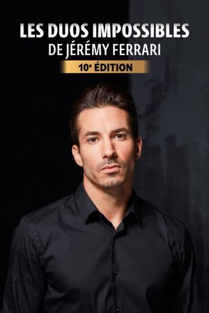 Les duos impossibles de Jérémy Ferrari : 10ème édition's poster