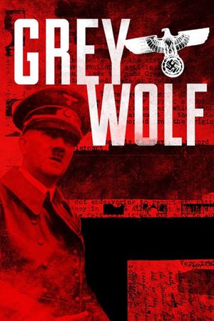 Grey Wolf: Hitler's Escape to Argentina's poster