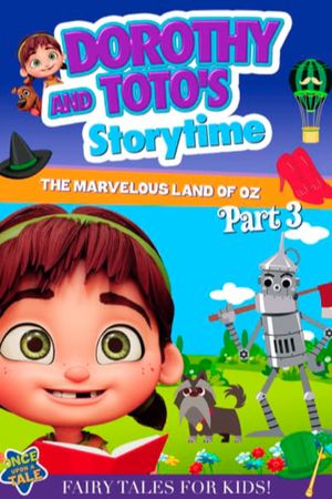 Dorothy and Toto's Storytime: The Marvelous Land of Oz Part 3's poster