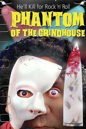 Phantom of the Grindhouse's poster