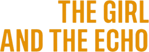 The Girl and the Echo's poster