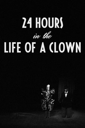 24 Hours in the Life of a Clown's poster