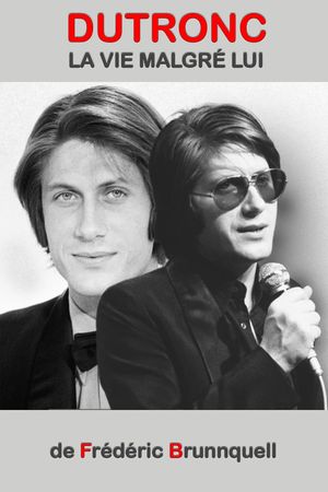 Dutronc, la vie malgré lui's poster