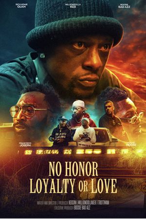 No Honor Loyalty or Love's poster