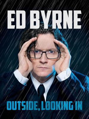 Ed Byrne: Outside, Looking In's poster