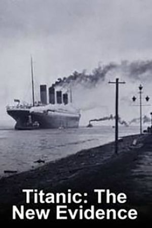 Titanic: The New Evidence's poster