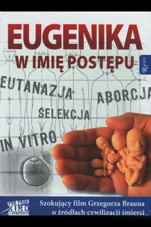 Eugenika - w imię postępu's poster