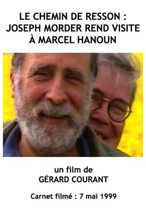 Le Chemin de Resson : Joseph Morder rend visite à Marcel Hanoun's poster