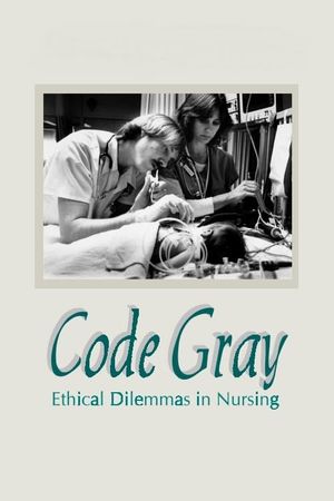 Code Gray: Ethical Dilemmas in Nursing's poster