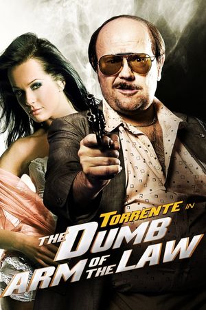 Torrente, the Dumb Arm of the Law's poster