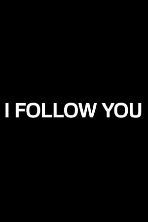 I Follow You's poster