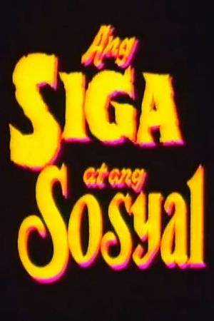 Ang siga at ang sosyal's poster