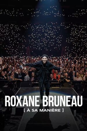 Roxane Bruneau : à sa manière's poster