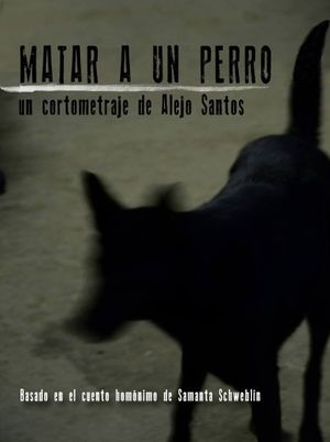 Matar a un perro's poster