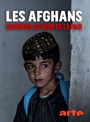 Les Afghans sacrifiés au nom de la paix's poster