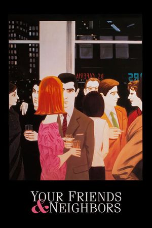 Your Friends and Neighbors's poster