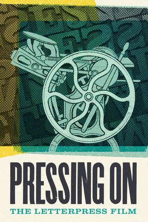 Pressing On: The Letterpress Film's poster