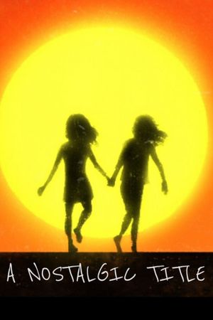 A Nostalgic Title's poster