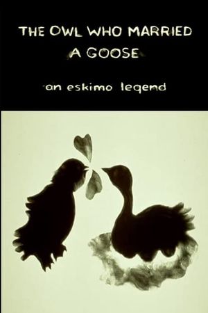 The Owl Who Married a Goose: An Eskimo Legend's poster