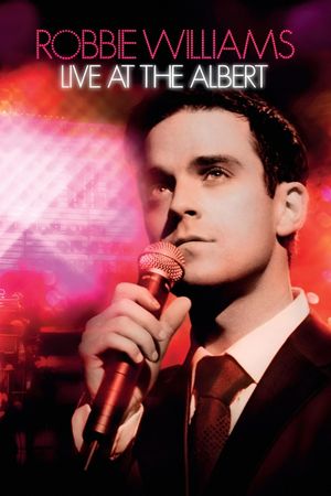 Robbie Williams: Live at the Albert's poster