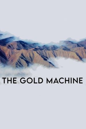 The Gold Machine's poster