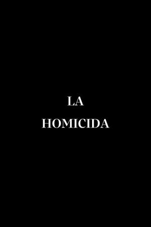 La Homicida's poster