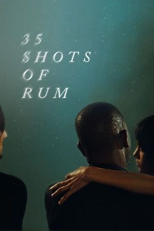 35 Shots of Rum's poster