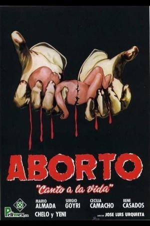 Aborto: Canto a la vida's poster