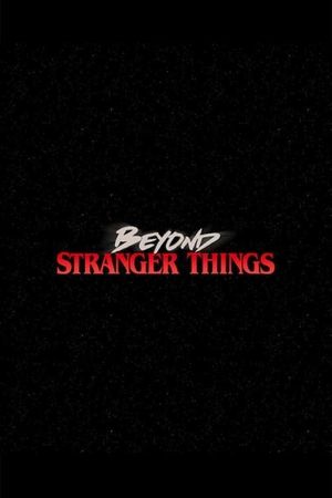 Beyond Stranger Things's poster