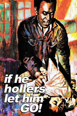 If He Hollers, Let Him Go!'s poster