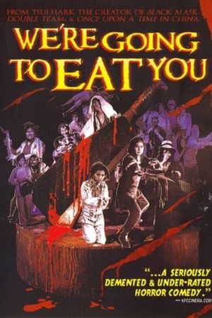We're Going to Eat You's poster