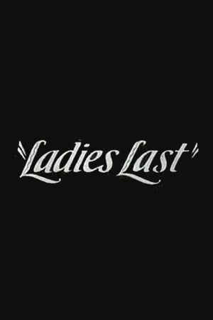 Ladies Last's poster