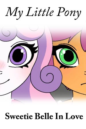 My Little Pony: Sweetie Belle In love's poster
