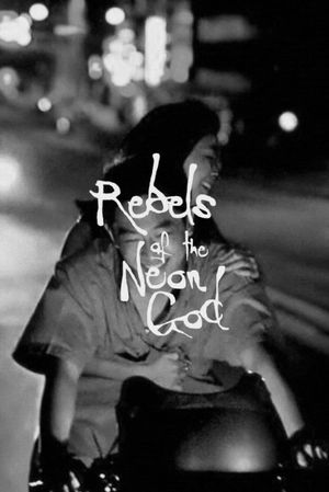 Rebels of the Neon God's poster