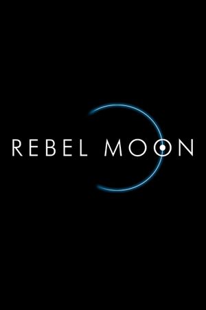 Rebel Moon - Part One: A Child of Fire's poster