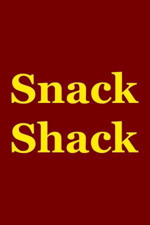 Snack Shack's poster