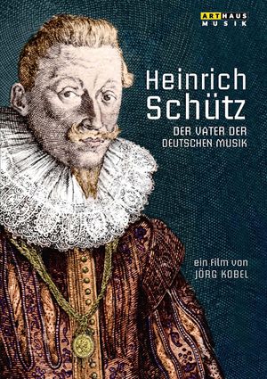 Heinrich Schütz: Der Vater der deutschen Musik's poster