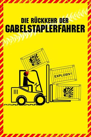 Die Rückkehr der Gabelstaplerfahrer's poster