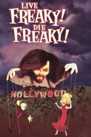 Live Freaky Die Freaky's poster