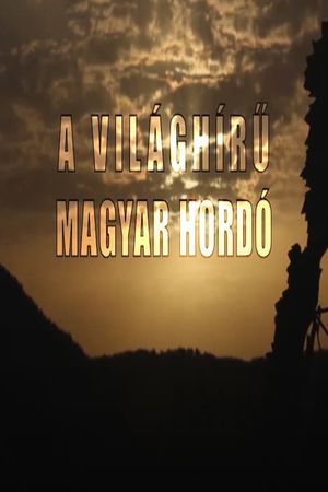 A világhírű magyar hordó's poster