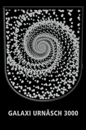 Galaxy Urnäsch 3000's poster