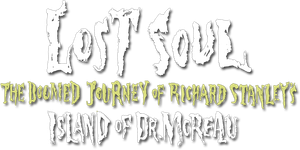 Lost Soul: The Doomed Journey of Richard Stanley's Island of Dr. Moreau's poster