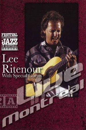 Lee Ritenour with special guests - Live in Montreal's poster