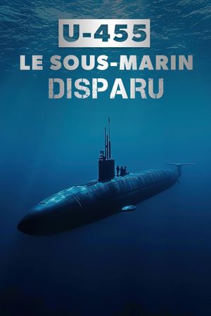 U-455, le sous-marin disparu's poster